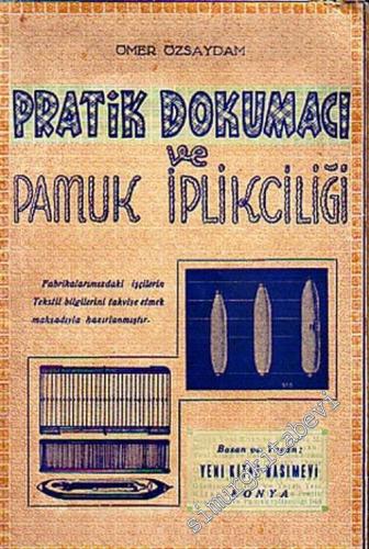 Pratik Dokumacı ve Pamuk İplikçiliği -