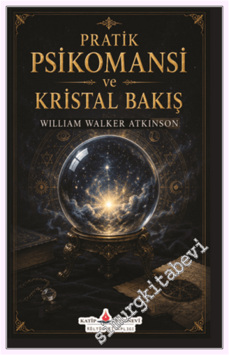 Pratik Psikomansi ve Kristal Bakış