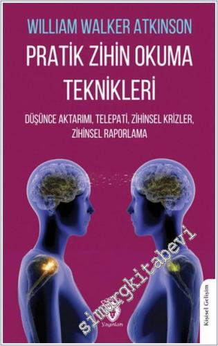 Pratik Zihin Okuma Teknikleri Düşünce Aktarımı, Telepati, Zihinsel Krizler, Zihinsel Raporlama -        2024