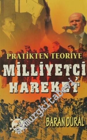 Pratikten Teoriye Milliyetçi Hareket -