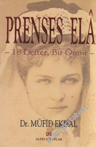 Prenses Elâ: 18 Defter, Bir Ömür -        2000