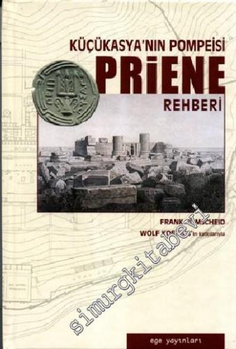 Priene Rehberi: Küçük Asya'nın Pompeisi CİLTLİ -        2000