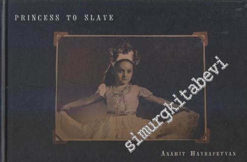 Princess To Slave : Violence Against Women in Armenia CİLTLİ