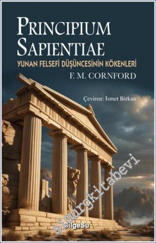 Principium Sapientiae : Yunan Felsefi Düşüncesinin Kökenleri - 2024