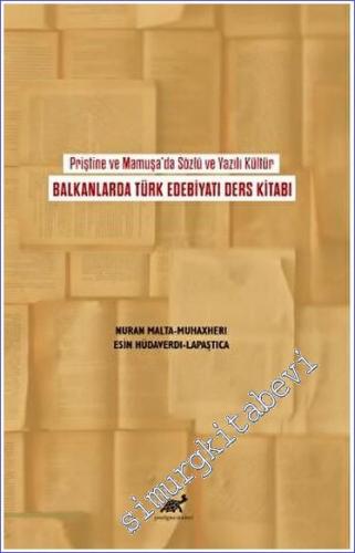 Priştine ve Mamuşa'da Sözlü ve Yazılı Kültür Balkanlarda Türk Edebiyat