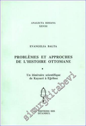 Problemes et Approches de l'Histoire Ottomane -        1997