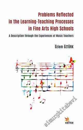 Problems Reflected in the Learning-Teaching Processes in Fine Arts High Schools : A Description through the Experiences of Music Teachers - 2021