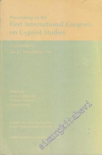 Proceedings of the First International Congress on Cypriot Studies Gazimağusa 20 - 23 November 1996 -