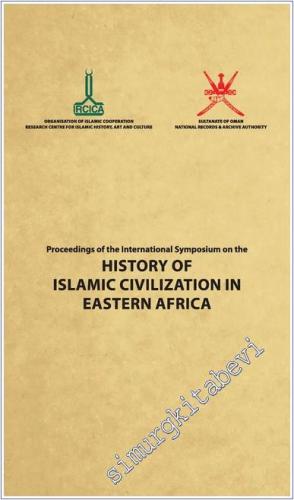Proceedings of the International Symposium on the History of Islamic Civilization in Eastern Africa -        2018