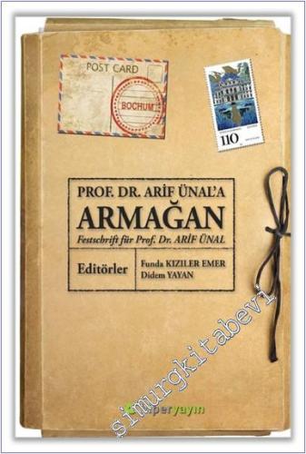 Prof. Dr. Arif Ünal'a Armağan = Festchrift für Prof. Dr. Arif Ünal -        2020