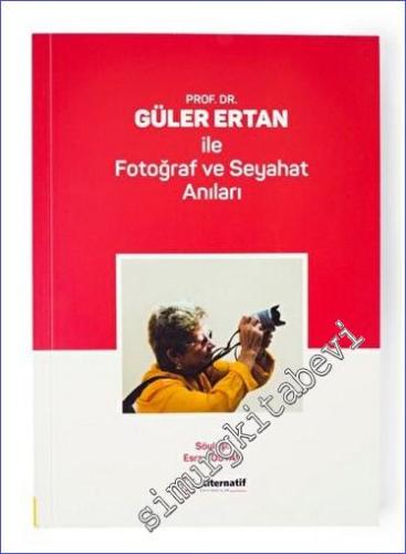 Prof. Dr. Güler Ertan İle Fotoğraf ve Seyahat Anıları - 2023