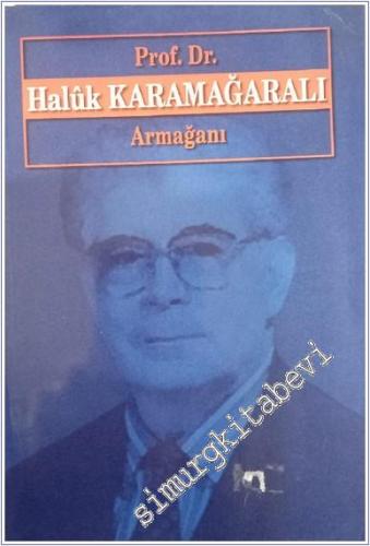 Prof. Dr. Haluk Karamağaralı Armağanı -        2002