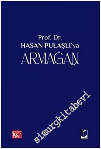 Prof. Dr. Hasan Pulaşlı'ya Armağan (2 Cilt) - 2023
