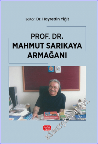Prof. Dr. Mahmut Sarıkaya Armağanı - 2025