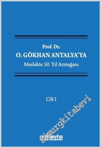 Prof. Dr. O. Gökhan Antalya'ya Meslekte 50. Yıl Armağanı (4 Cilt) -        2025