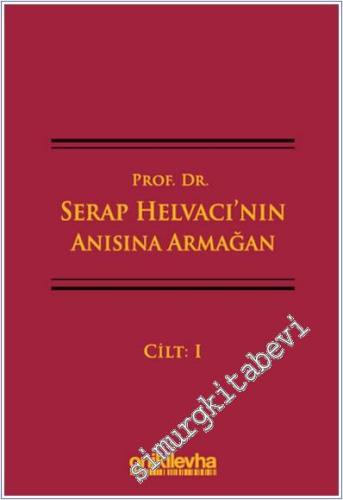 Prof. Dr. Serap Helvacı'nın Anısına Armağan (3 Cilt) -        2025