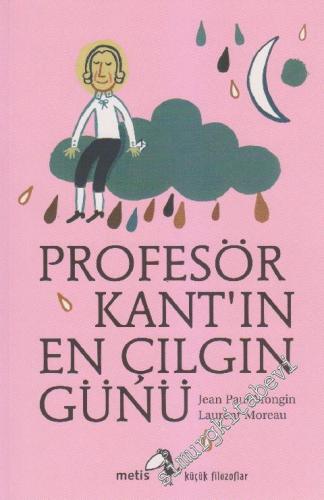 Profesör Kant'ın En Çılgın Günü - Küçük Filozoflar 1 -