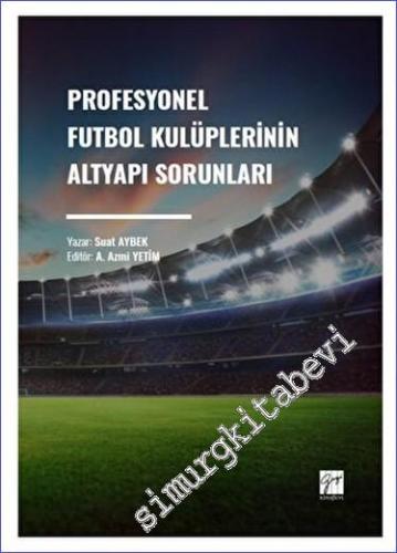 Profesyonel Futbol Kulüplerinin Altyapı Sorunları -        2023