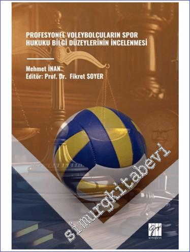 Profesyonel Voleybolcuların Spor Hukuku Bilgi Düzeylerinin İncelenmesi -        2024