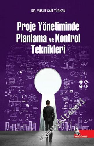 Proje Yönetiminde Planlama ve Kontrol Teknikleri -