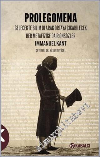 Prolegomena: Gelecekte Bilim Olarak Ortaya Çıkabilecek Her Metafiziğe Dair Önsözler -        2024