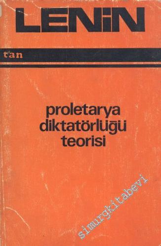 Proletarya Diktatörlüğü Teorisi  -