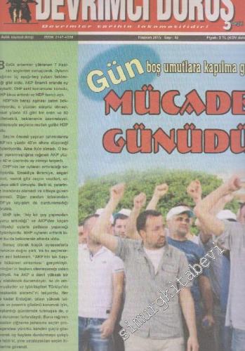 Proleter Devrimci Duruş Aylık Siyasal Dergi - Dosya: Gün Boş Umutlara Kapılma Günü Değil, Mücadele Günüdür - Sayı: 42 Haziran