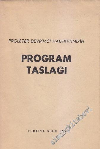 Proleter Devrimci Hareketimizin Program Taslağı -        1971
