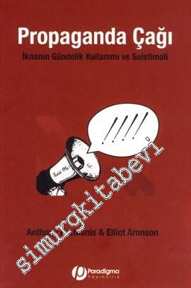 Propaganda Çağı: İknanın Gündelik Kullanımı ve Suistimal -