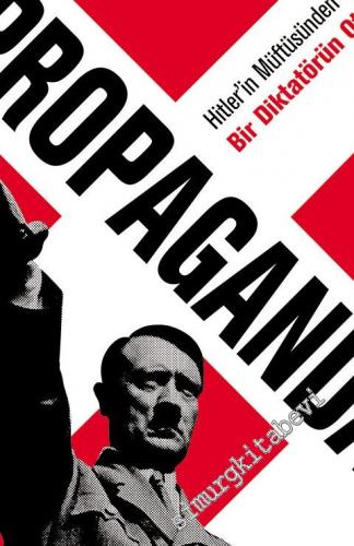 Propaganda: Hitler'in Müftüsünden Nazi Türklere/Bir Diktatörün Otopsisi -