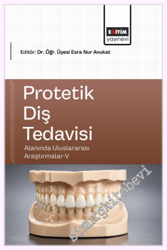 Protetik Diş Tedavisi Alanında Uluslararası Araştırmalar - 5 -         2026