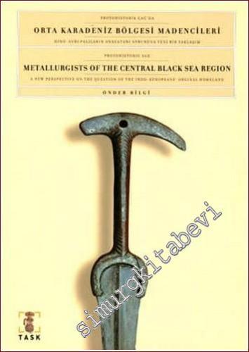 Protohistorik Çağ'da Orta Karadeniz Bölgesi Madencileri: Hind - Avrupa