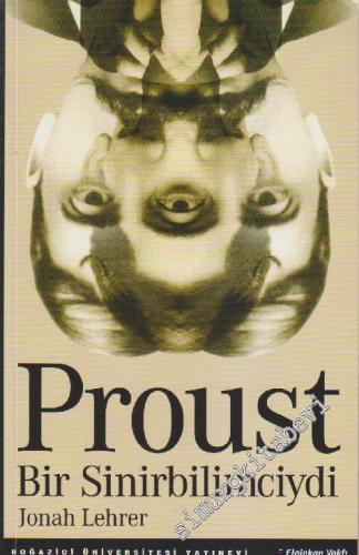 Proust Bir Sinirbilimciydi -