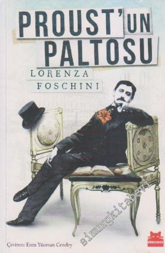 Proust'un Paltosu: Bir Edebi Saplantının Hikâyesi -