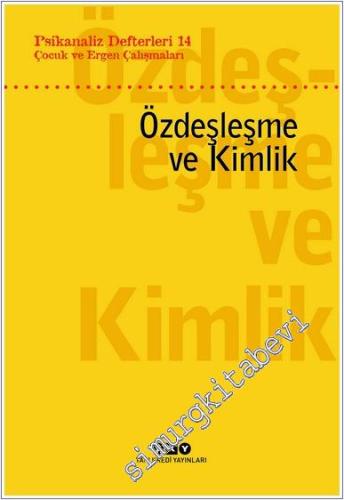 Psikanaliz Defterleri 14: Çocuk ve Ergen Çalışmaları – Özdeşleşme ve Kimlik -        2025