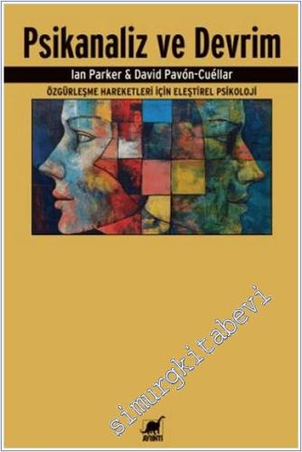 Psikanaliz ve Devrim: Özgürleşme Hareketleri İçin Eleştirel Psikoloji -        2024