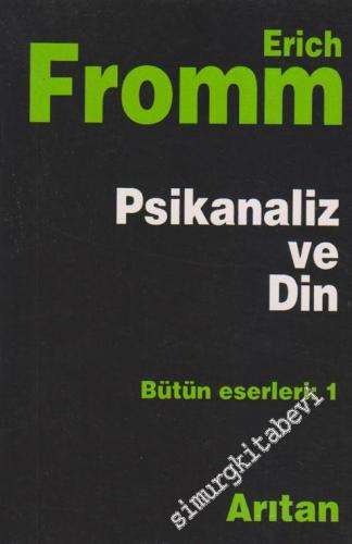 Psikanaliz ve Din: İnsan bir Tanrı mı? -        1991