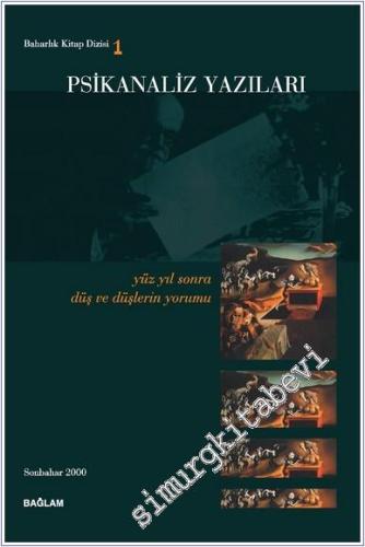 Psikanaliz Yazıları 1 - Yüzyıl Sonra Düş ve Düşlerin Yorumu -        2024