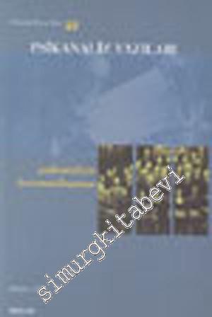 Psikanaliz Yazıları 10: Psikanalizin Kurumsallaşması -        2005