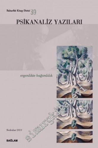 Psikanaliz Yazıları 39 : Ergenlikte Bağımlılık - Sonbahar