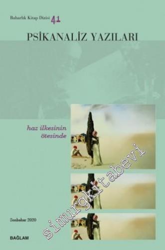 Psikanaliz Yazıları 41 : Haz İlkesinin Ötesinde -        2021