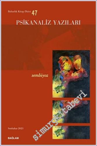 Psikanaliz Yazıları 47: Sembiyoz - Sonbahar 2023