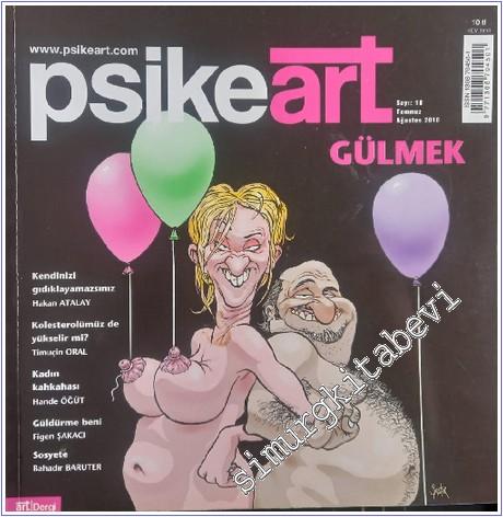 Psikeart : Gülmek - Sayı 10      Temmuz - Ağustos 2010