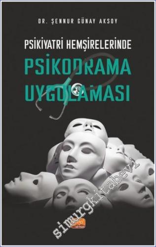 Psikiyatri Hemşirelerinde Psikodrama Uygulaması -        2023