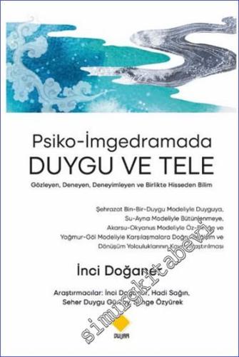 Psiko-İmgedramada Duygu ve Tele - Gözleyen Deneyen Deneyimleyen ve Bir