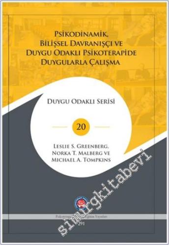 Psikodinamik Bilişsel Davranışçı ve Duygu Odaklı Psikoterapide Duygularla Çalışma -        2024