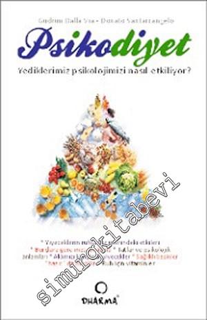 Psikodiyet: Yediklerimiz Psikolojimizi Nasıl Etkiliyor? -