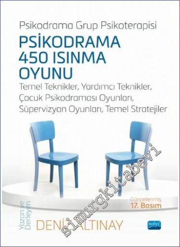 Psikodrama Grup Psikoterapisi - Psikodrama 450 Isınma Oyunu Temel Teknikler Yardımcı Teknikler Çocuk Psikodraması Oyunları Süpervizyon Oyunları Temel Stratejiler -        2022