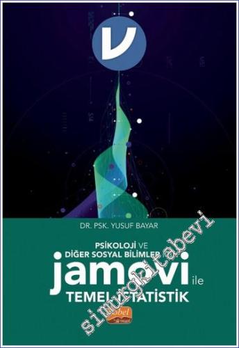 Psikoloji ve Diğer Sosyal Bilimler İçin Jamovi ile Temel İstatistik -        2024