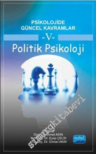 Psikolojide Güncel Kavramlar 5: Politik Psikoloji -